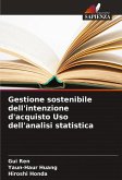 Gestione sostenibile dell'intenzione d'acquisto Uso dell'analisi statistica Gestione sostenibile dell'intenzione d'acquisto Uso dell'analisi statistica