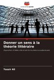 Donner un sens à la théorie littéraire