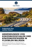ANWENDUNGEN VON KOKOSNUSSSCHALEN UND KOKOSNUSSFASERN IN FLEXIBLEN BELÄGEN