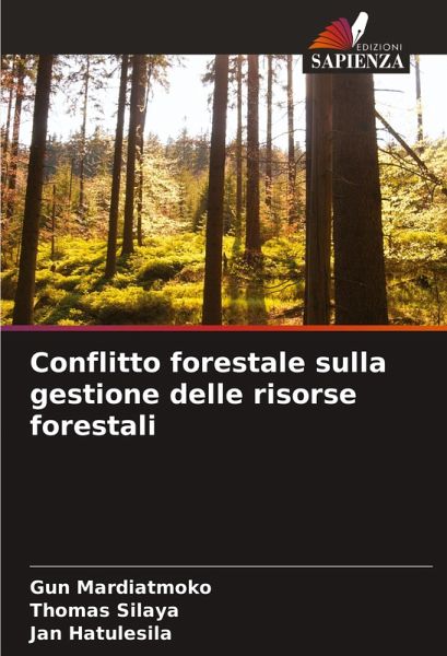 Conflitto forestale sulla gestione delle risorse forestali Conflitto forestale sulla gestione delle risorse forestali