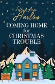 Coming Home For Christmas Trouble Coming Home For Christmas Trouble