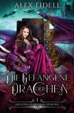 Die Gefangene der Drachen Die Gefangene der Drachen