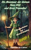 Die Abenteuer der kleinen Hexe Litti und ihren Freunden (eBook, PDF) Die Abenteuer der kleinen Hexe Litti und ihren Freunden (eBook, PDF)
