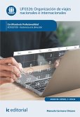 Organización de viajes nacionales e internacionales. ADGG0108 (eBook, ePUB) Organización de viajes nacionales e internacionales. ADGG0108 (eBook, ePUB)