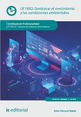 Gestionar el crecimiento y las condiciones ambientales. IFCT0510 (eBook, ePUB) Gestionar el crecimiento y las condiciones ambientales. IFCT0510 (eBook, ePUB)