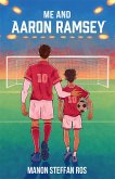 Me and Aaron Ramsey (eBook, ePUB)