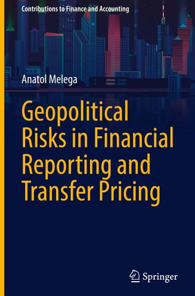 Geopolitical Risks in Financial Reporting and Transfer Pricing Geopolitical Risks in Financial Reporting and Transfer Pricing