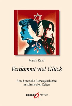 Verdammt viel Glück - Kunz, Martin