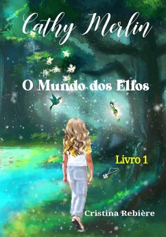 O Mundo dos Elfos (eBook, ePUB) - Rebiere, Cristina