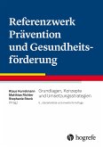 Referenzwerk Prävention und Gesundheitsförderung (eBook, ePUB)