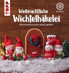Weihnachtliche Wichtelhäkelei (eBook, ePUB) - Kojic, Annelie