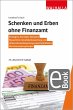 Schenken und Erben ohne Finanzamt... - Bild 1