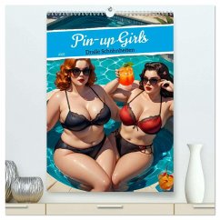 Pin-up Girls - Dralle Schönheiten (hochwertiger Premium Wandkalender 2025 DIN A2 hoch), Kunstdruck in Hochglanz