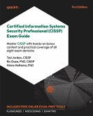 Certified Information Systems Security Professional (CISSP) Exam Guide (eBook, ePUB) Certified Information Systems Security Professional (CISSP) Exam Guide (eBook, ePUB)