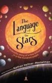 The Language of the Stars The Language of the Stars