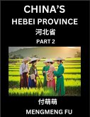 China's Hebei Province (Part 2)- Learn Chinese Characters, Words, Phrases with Chinese Names, Surnames and Geography China's Hebei Province (Part 2)- Learn Chinese Characters, Words, Phrases with Chinese Names, Surnames and Geography
