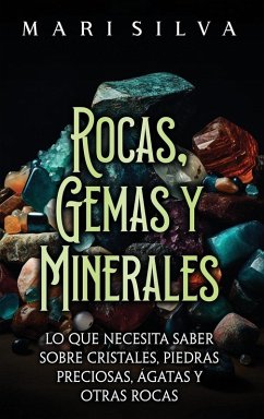 Rocas, gemas y minerales - Silva, Mari