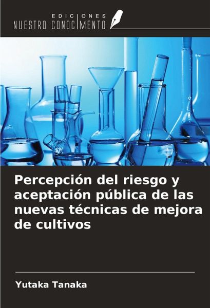 Percepción del riesgo y aceptación pública de las nuevas técnicas de mejora de cultivos