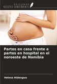 Partos en casa frente a partos en hospital en el noroeste de Namibia Partos en casa frente a partos en hospital en el noroeste de Namibia