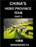 China's Hebei Province (Part 1)- Learn Chinese Characters, Words, Phrases with Chinese Names, Surnames and Geography China's Hebei Province (Part 1)- Learn Chinese Characters, Words, Phrases with Chinese Names, Surnames and Geography