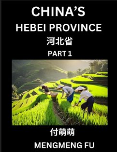 China's Hebei Province (Part 1)- Learn Chinese Characters, Words, Phrases with Chinese Names, Surnames and Geography - Fu, Mengmeng