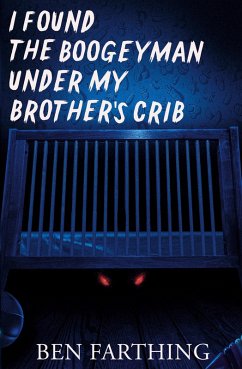 Cover I Found the Boogeyman Under My Brother's Crib