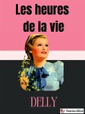 Les heures de la vie (eBook, ePUB)