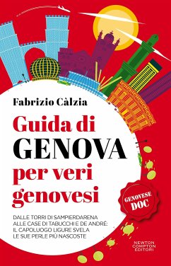 Guida di Genova per veri genovesi (eBook, ePUB) - Càlzia, Fabrizio