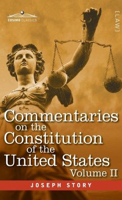 Commentaries on the Constitution of the United States Vol. II (in three volumes)