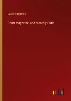 Court Magazine, and Monthly Critic - Northon, Caroline