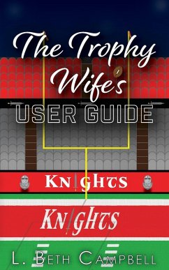 The Trophy Wife's User Guide - Campbell, L. Beth