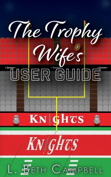 The Trophy Wife's User Guide The Trophy Wife's User Guide