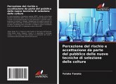 Percezione del rischio e accettazione da parte del pubblico delle nuove tecniche di selezione delle colture
