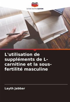 L'utilisation de suppléments de L-carnitine et la sous-fertilité masculine - Jabbar, Layth