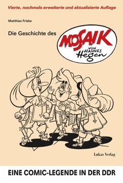 Die Geschichte des 'Mosaik' von Hannes Hegen (eBook, PDF) - Friske, Matthias