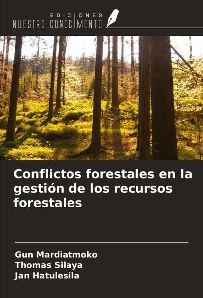 Conflictos forestales en la gestión de los recursos forestales Conflictos forestales en la gestión de los recursos forestales