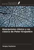 Anarquismo clásico y no clásico de Peter Kropotkin
