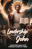 Leadership According To the Apostle John Leadership According To the Apostle John