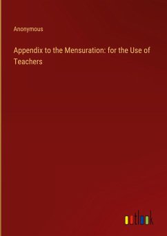 Appendix to the Mensuration: for the Use of Teachers