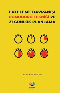 Cover Erteleme Davranisi Pomodoro Teknigi ve 21 Günlük Planlama