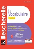 Bescherelle - Le vocabulaire pour tous (nouvelle edition) Bescherelle - Le vocabulaire pour tous (nouvelle edition)