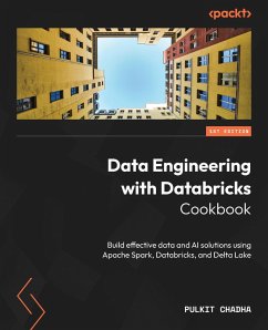 Data Engineering with Databricks Cookbook (eBook, ePUB) - Chadha, Pulkit