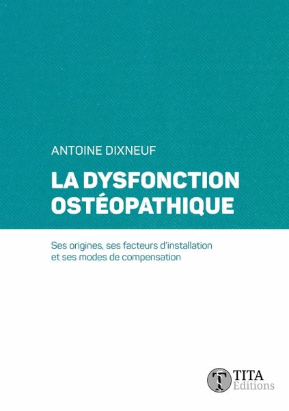 La dysfonction ostéopathique (eBook, ePUB) La dysfonction ostéopathique (eBook, ePUB)
