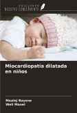 Miocardiopatía dilatada en niños Miocardiopatía dilatada en niños