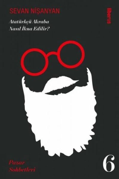 Atatürkcü Akraba Nasil Ikna Edilir Pazar Sohbetleri 6