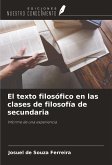 El texto filosófico en las clases de filosofía de secundaria El texto filosófico en las clases de filosofía de secundaria