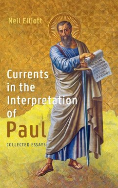 Currents in the Interpretation of Paul - Elliott, Neil