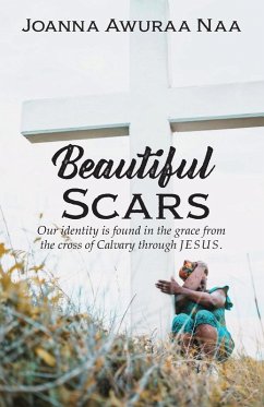 Beautiful Scars - Naa, Joanna Awuraa