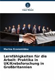 Lernfähigkeiten für die Arbeit: Praktika in UK/Krebsforschung in Großbritannien