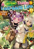 A Late-Start Tamer's Laid-Back Life: Volume 11 (eBook, ePUB) A Late-Start Tamer's Laid-Back Life: Volume 11 (eBook, ePUB)